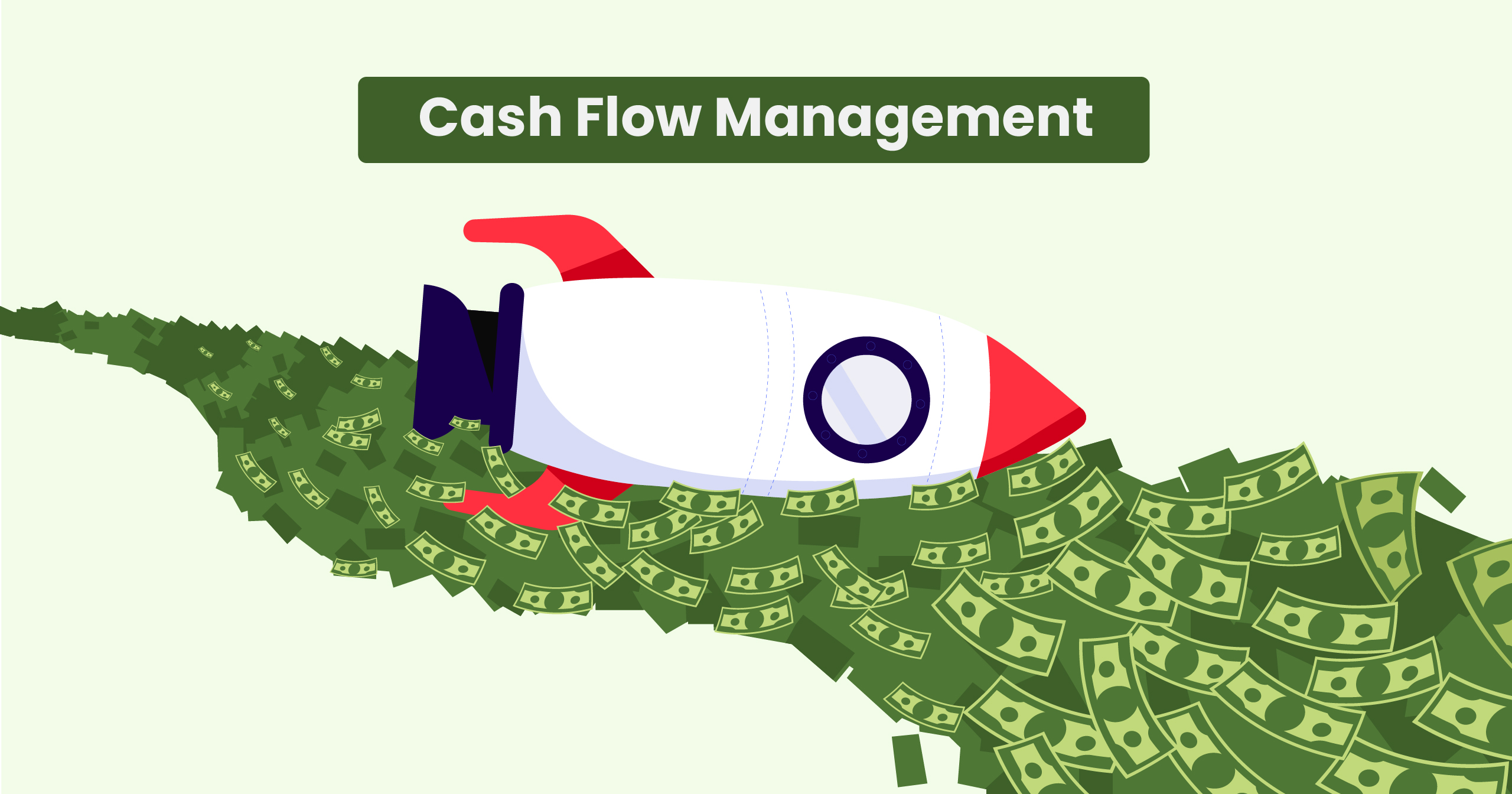 Cash Flow Management For Startups: How To Maximize Your Money And Increase Profits