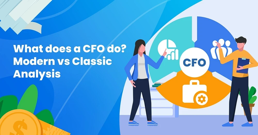 What Does A CFO Do? Modern Vs Classic Analysis