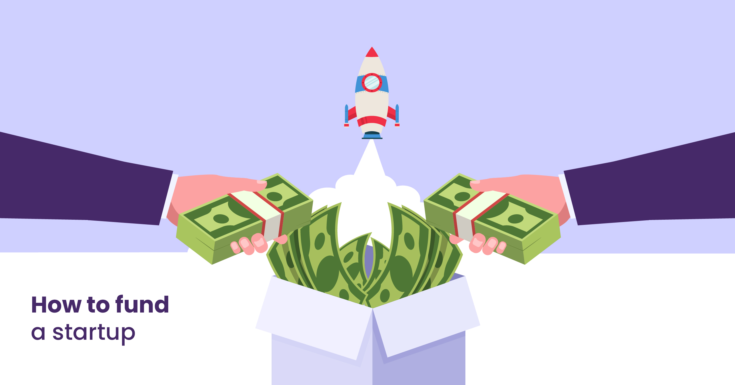 How to Fund A Startup: 9 Effective Ways To Get Outside Money