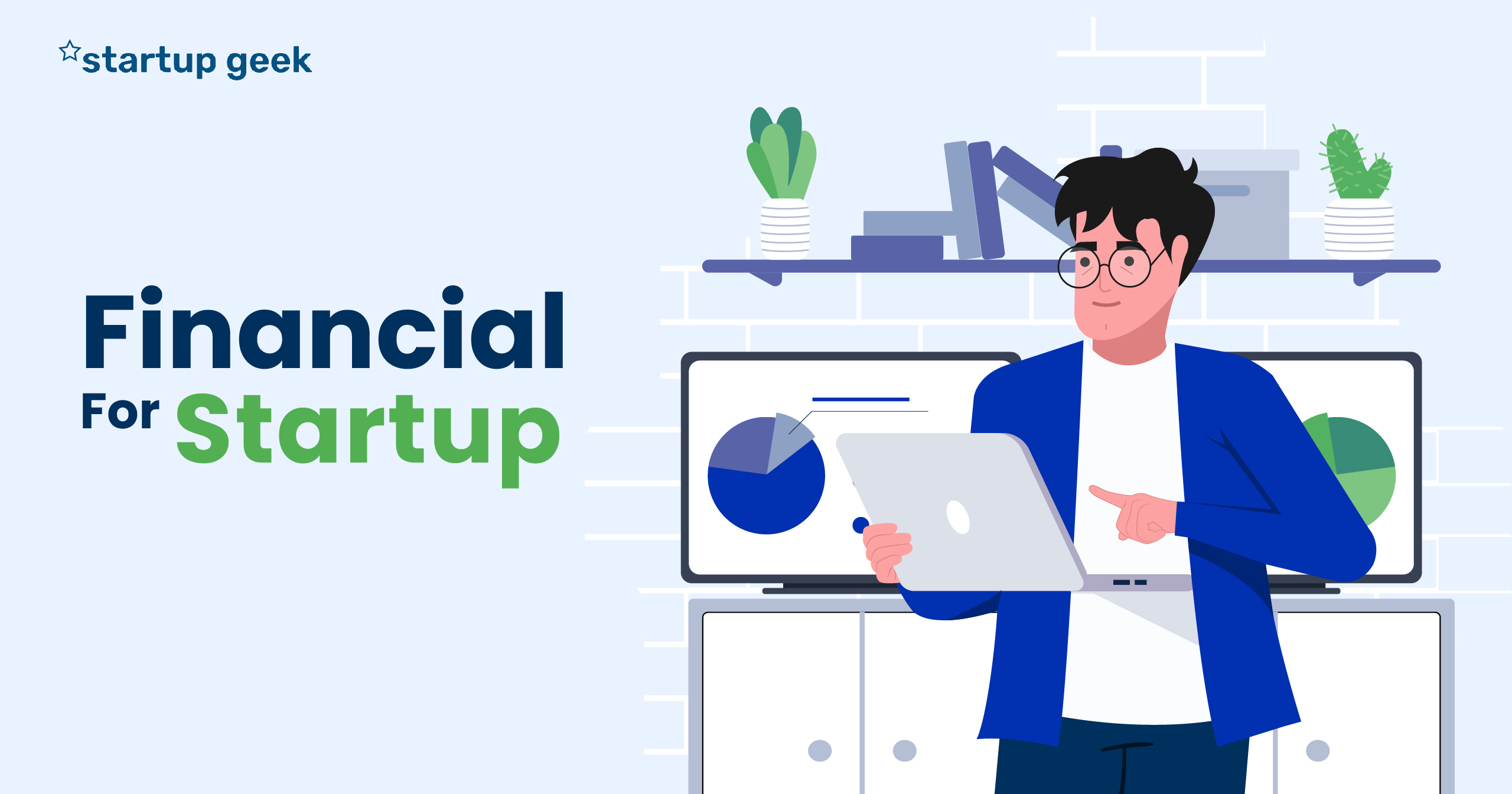 Start Strong, Stay Stronger: The Art of Financial Planning for Startups