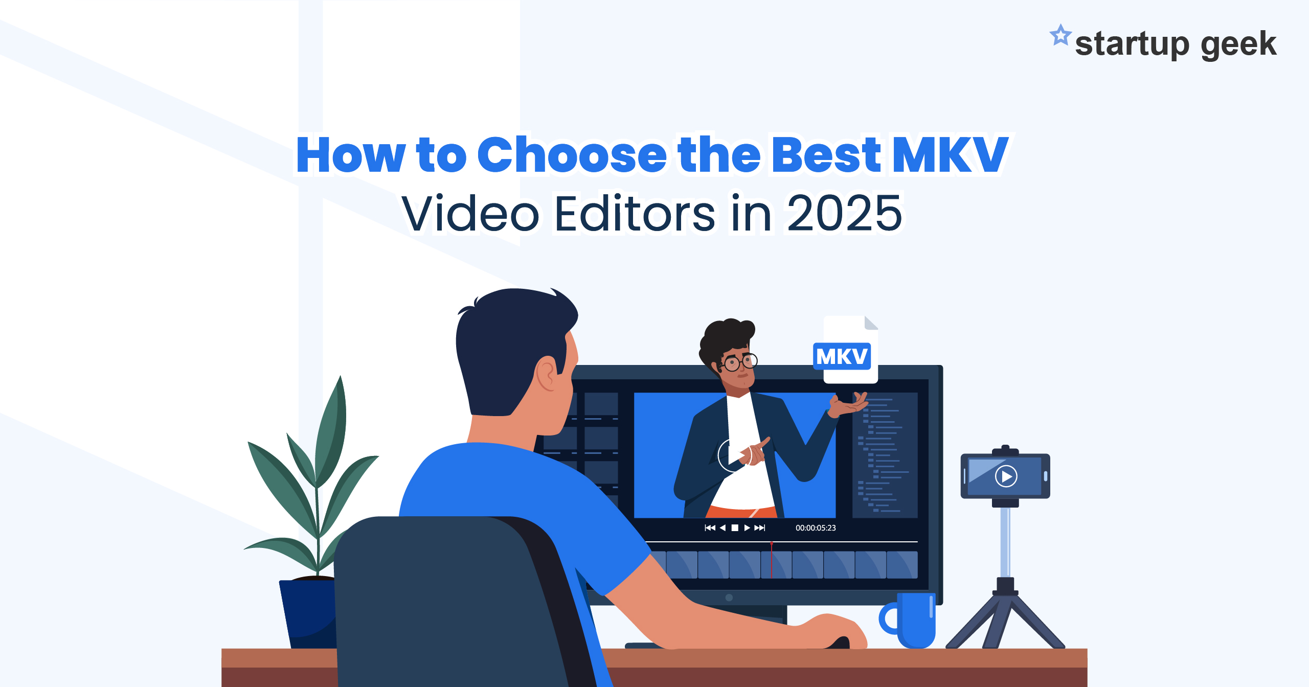 How to Choose the Best MKV Video Editors in 2025